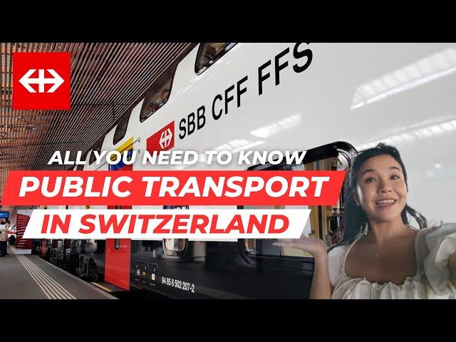 How to get around in Switzerland by PUBLIC TRANSPORT (Train, Tram & Bus)