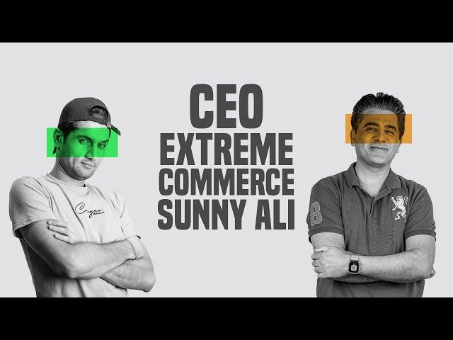 Selling Course, Wisdom, Philosophy & E-Commerce Bashing - Sunny Ali (CEO Extreme Commerce) | NSP #90