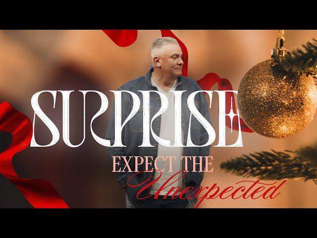 Surprise Pt. 1 | Pastor Alan Neel