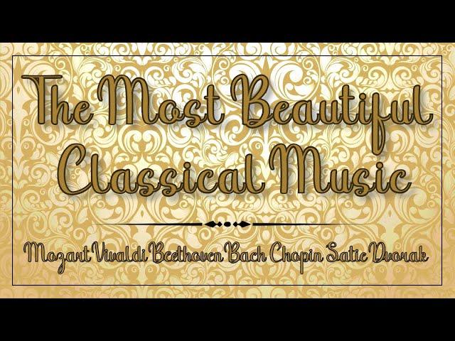 2 Hours With The Most Beautiful Classical Music  Mozart Beethoven Chopin Bach Vivaldi 