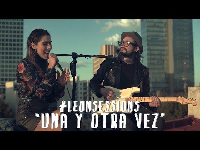 María León - #LEONSESSIONS Ep. 8 - "Una y Otra Vez"
