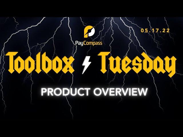 Toolbox Tuesday: PayCompass Product Overview | 05.17.22