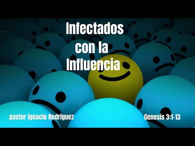Mayo 25//Infactados Con La Influencia//pastor Ignacio Rodriguez