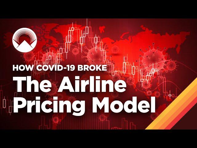 How COVID-19 Broke the Airline Pricing Model