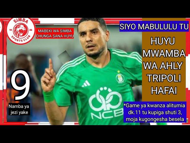 MBWADUKE: SI MABULULU TU, KUNA HUYU MWAMBA AHLY TRIPOLI HAFAI/ AKIACHWA ATALIZA WATU KWA MKAPA...