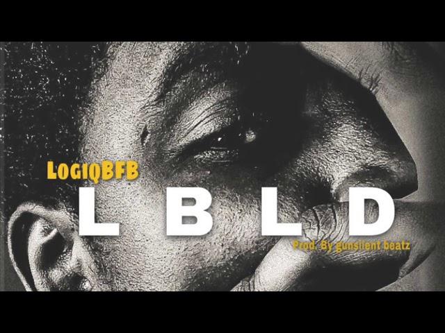 LogiqBFB - LBLD (Official Audio)