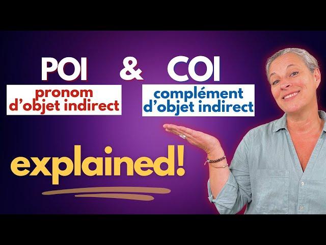 Understanding Complément d'objet indirect (COI), indirect object complements and pronouns in French!