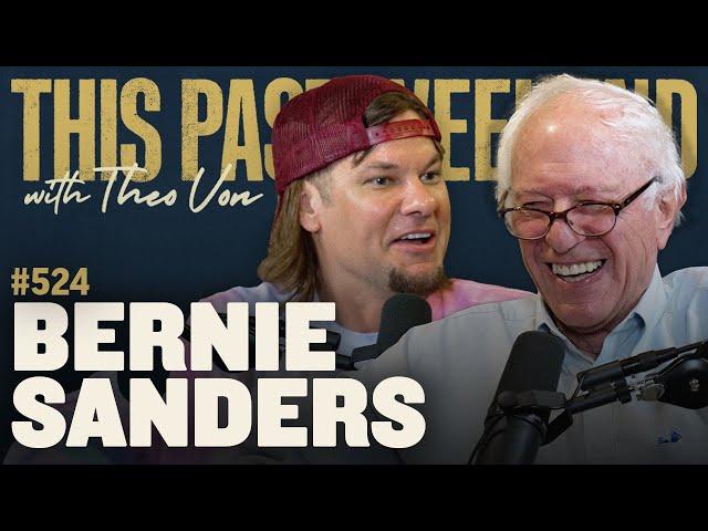 Sen. Bernie Sanders | This Past Weekend w/ Theo Von #524