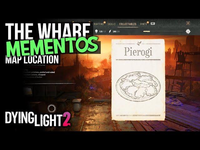 Dyiing Light 2 Mementos Location The Wharf Recipe Polish Pierogi