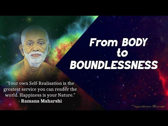 This Will Change Your Life: Discovering Boundlessness in Advaita - From Body to Boundlessness