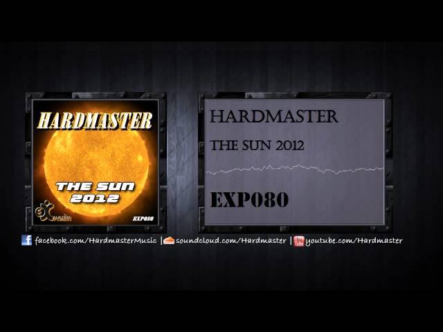 Hardmaster - The Sun 2012 (Official Preview) [EXP080]