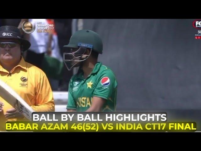 Babar Azam 46(52) Vs India Champion Trophy 2017 Final Ball By Ball Inning