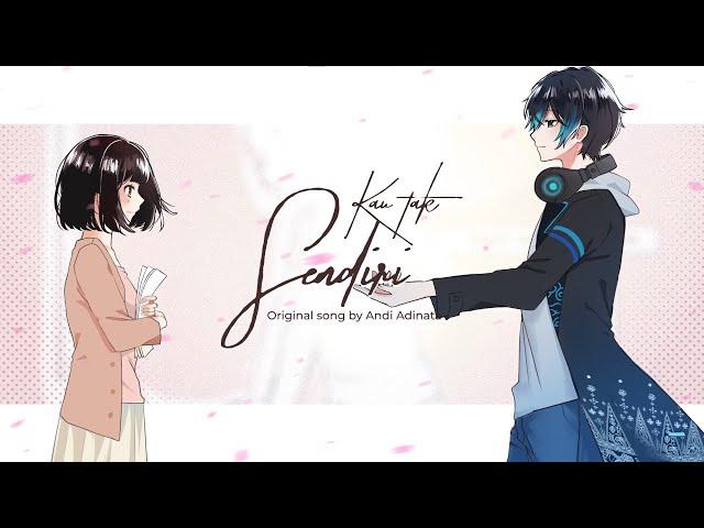 【ORIGINAL SONG】Kau Tak Sendiri - Andi Adinata