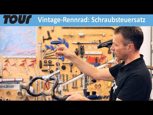 Schraubsteuersatz warten, demontieren und einstellen am Vintage-Rennrad