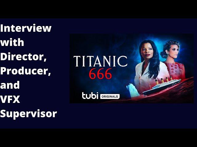 Wondercon 2022: TITANIC 666 Roundtable interview with Nick Lyon, Paul Bales, and Glenn Campbell