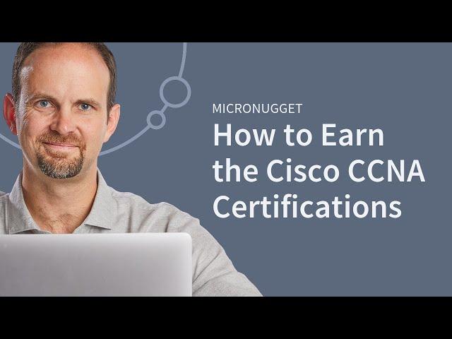 Understanding the Cisco CCNA Certifications