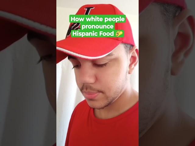 How white people pronounce Hispanic Food  #comedy #funny #entertainment