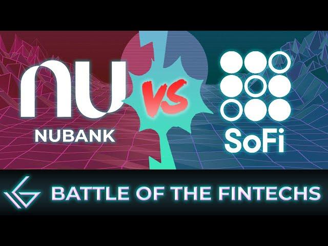 SOFI vs NUBANK: (Who Will Win?)