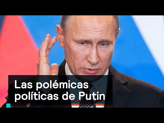 Las polémicas políticas de Putin - Foro Global