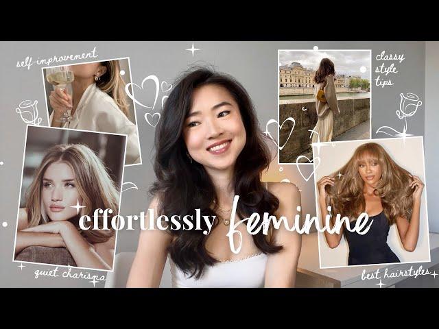 How to be FEMININE (even if you aren’t naturally girly)classy etiquette, glow up tips, style advice