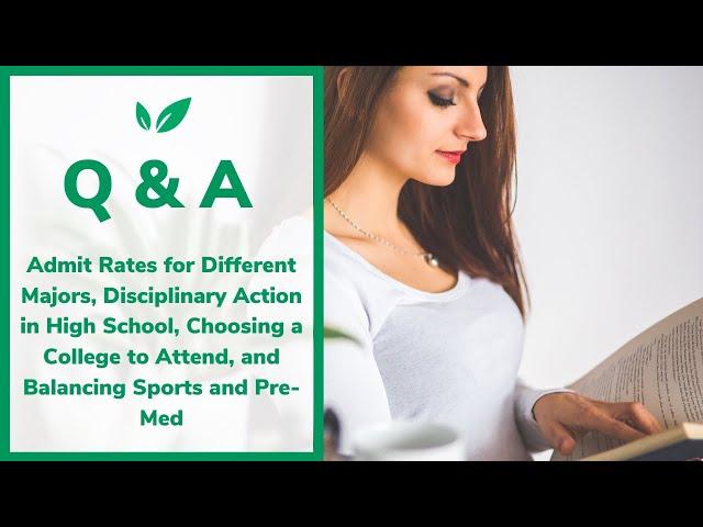 Ask CollegeVine: Admit Rates for Different Majors, Balancing Sports and Pre-Med in College, and More