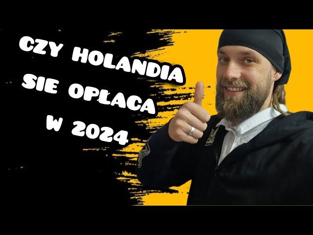 CZY WARTO WYJECHAĆ DO HOLANDII W 2024