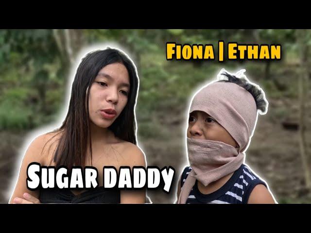 Sugar Daddy / Fiona & Ethan..