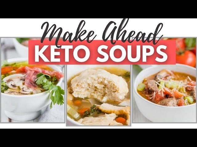 MAKE AHEAD KETO SOUPS | Perfect for Meal Prep