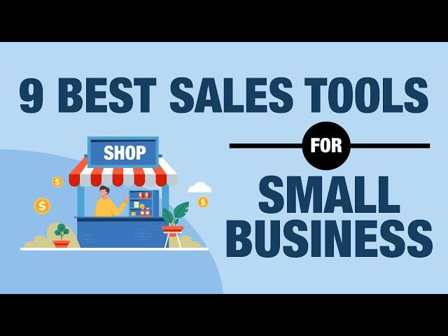 9 Best Sales Tools for Small Business