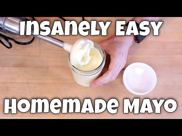 Homemade Mayo - 2 Recipes, 2 Methods, Infinite Possibilities