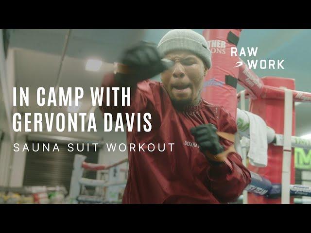 RAW WORK | Gervonta Davis Sauna Suit Workout | BOXRAW