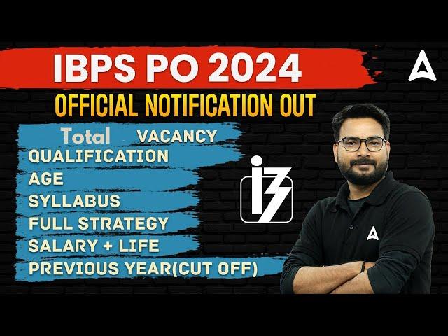 IBPS PO 2024 | IBPS PO Vacancy, Syllabus, Salary & Preparation Strategy | Full Details