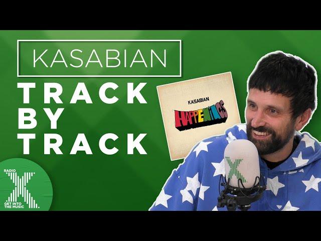 Kasabian - Happenings Track by Track | X-Posure Album Playback | Radio X