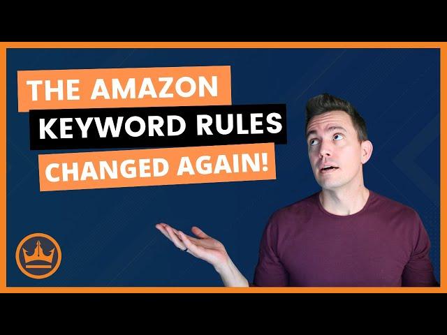 Amazon Keyword Rules: New Update!