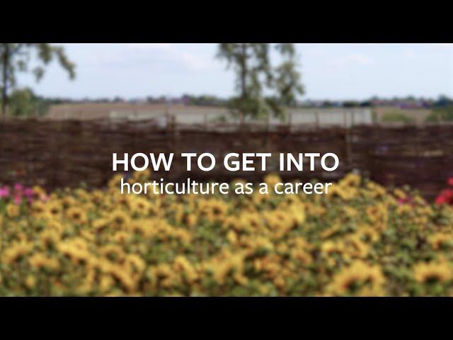 How to get into Horticulture | Careers | RHS