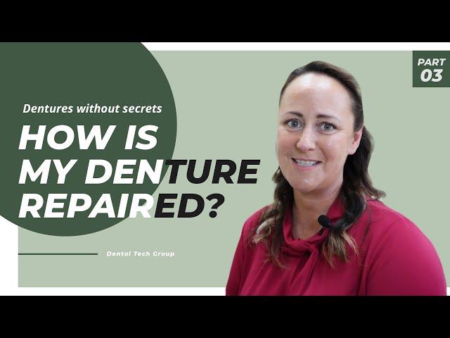 How is my denture repaired? | DentalTech Group