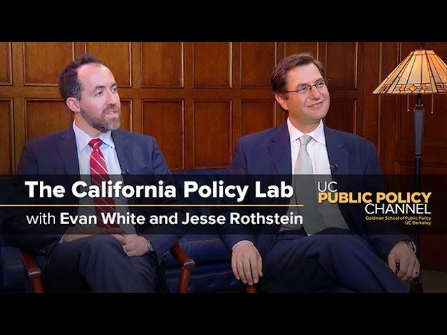 The California Policy Lab with Jesse Rothstein and Evan White