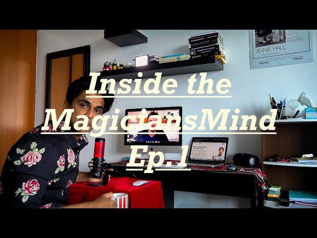 'Inside The Magicians Mind' - Ep 1 - From Closeup Magic to Corporate Speaker