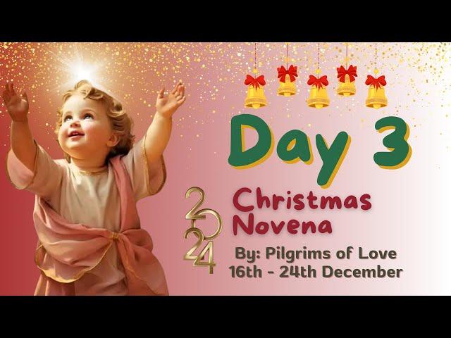 3 Day - 18th December 2024: Christmas Novena by the Pilgrims of Love