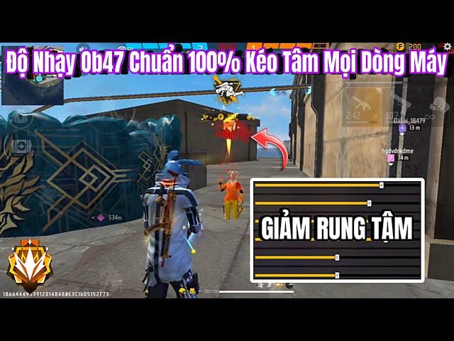 Độ Nhạy Ob47 Chuẩn 100% Kéo Tâm Cho Samsung, Oppo, Vivo, Realme, Xiaomi, IPhone [Free Fire]