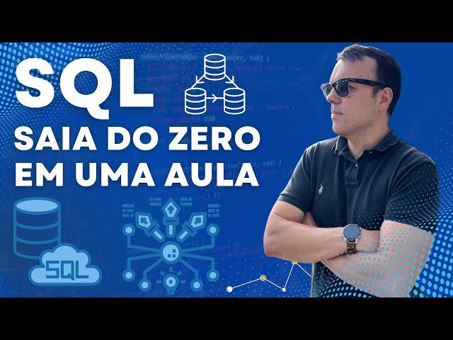 SQL Saia do ZERO em APENAS UMA AULA