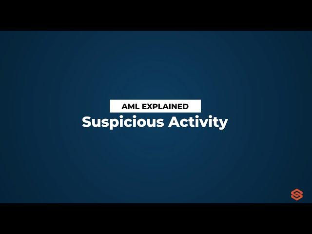 Suspicious Activity l AML Explained #51