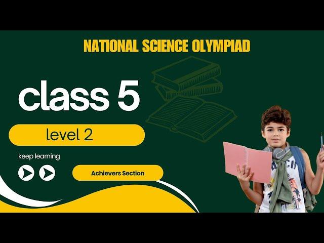 NSO Level 2 sample papers for Class 5 | National Science Olympiad class 5 | Achievers Section
