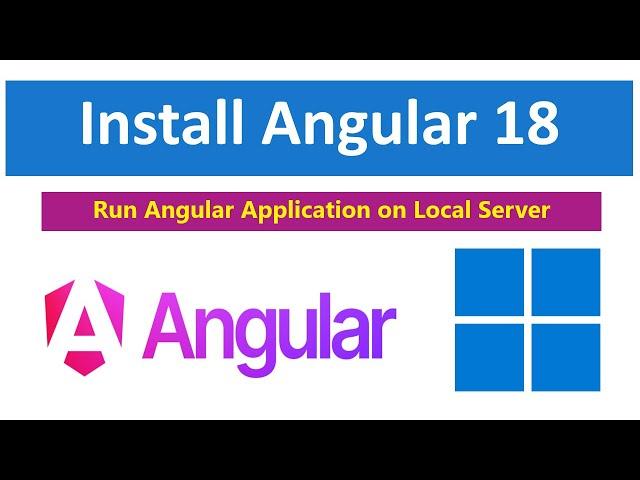 Install Angular CLI 18 | Run Angular App on Windows 11 | Windows 10