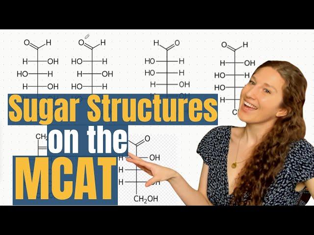 MCAT Organic Chemistry + Biochemistry: Sugar Structures