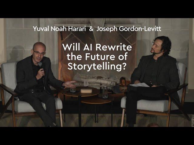 Will AI rewrite the future of storytelling? | Joseph Gordon-Levitt & Yuval Noah Harari