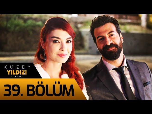 Kuzey Yıldızı İlk Aşk 39. Bölüm