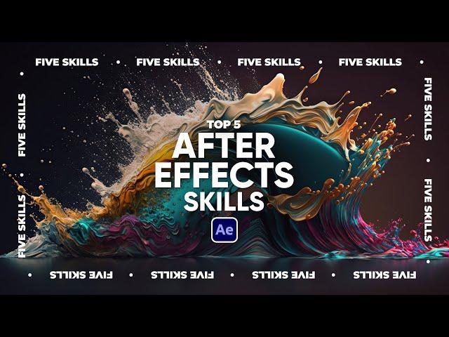 5 Skills After Effects Users Should Know