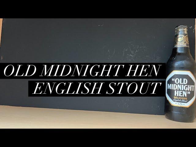 Morland Old Midnight Hen Review , Greene King Brewery , English Stout Review