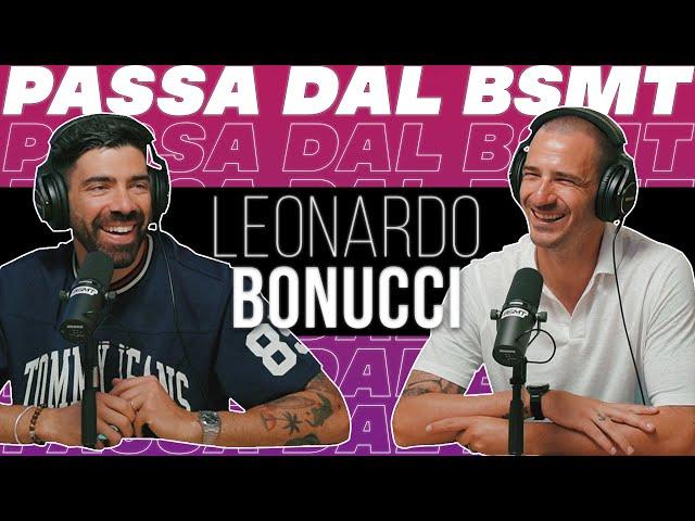 LE MIE VERITÀ! LEONARDO BONUCCI passa dal BSMT!